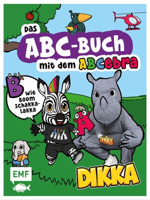 cover image of Das ABC-Buch mit dem ABCebra – B wie Boom Schakkalakka